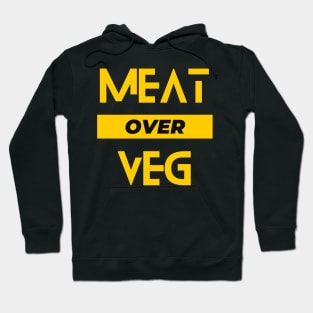 Meat over veg Hoodie